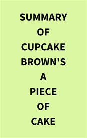 Summary of Cupcake Brown's a Piece of Cake cover image