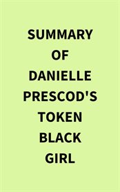 Summary of Danielle Prescod's Token black girl cover image