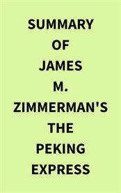 Summary of James M Zimmerman's The Peking Express cover image