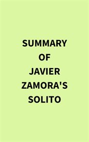 Summary of Javier Zamora's Solito cover image