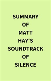 Summary of Matt Hay's Soundtrack of Silence cover image