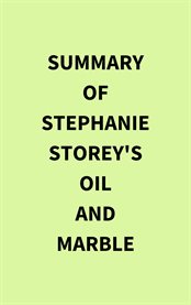 Summary of Stephanie Storey's Oil and Marble cover image