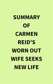 Summary of Carmen Reid's Worn Out Wife Seeks New Life cover image