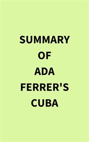 Summary of Ada Ferrer's Cuba cover image