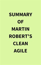 Summary of Martin Robert's Clean Agile cover image