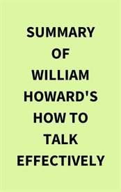 Summary of William Howard's How to Talk Effectively cover image