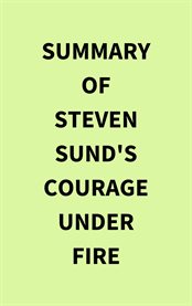 Summary of Steven Sund's Courage Under Fire cover image