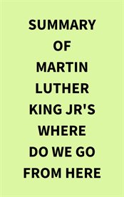 Summary of Martin Luther King Jr's Where Do We Go from Here cover image
