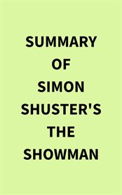 Summary of Simon Shuster's The Showman cover image