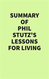 Summary of Phil Stutz's Lessons for Living What Only Adversity Can Teach You cover image