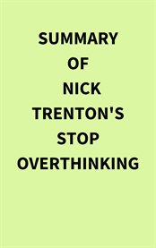 Summary of Nick Trenton's Stop Overthinking cover image