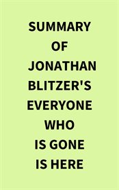 Summary of Jonathan Blitzer's Everyone Who Is Gone Is Here cover image
