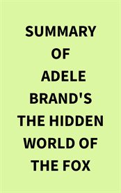 Summary of Adele Brand's The Hidden World of the Fox cover image