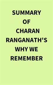 Summary of Charan Ranganath's Why We Remember cover image