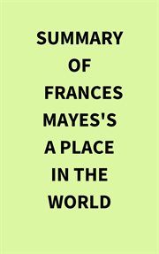 Summary of Frances Mayes's A Place in the World cover image