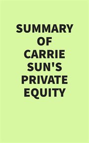Summary of Carrie Sun's Private equity cover image