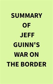 Summary of Jeff Guinn's War on the Border cover image