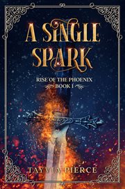 A Single Spark : Rise of the Phoenix cover image