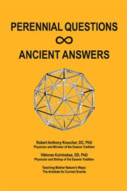 Perennial Questions : Ancient Answers cover image