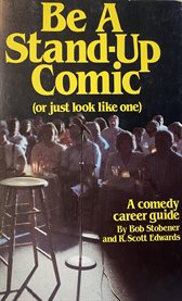 Be a Stand-up Comic...or Just Look Like One : up Comic...or Just Look Like One cover image