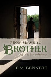 From Slave to Brother : The Book of Philemon cover image