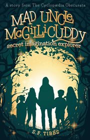 Mad Uncle McGillicuddy, Secret Imagination Explorer cover image