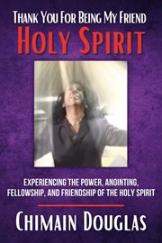 Thank You for Being My Friend Holy Spirit cover image