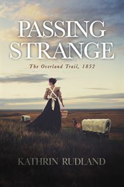 Passing Strange : The Overland Trail, 1852 cover image
