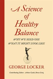 A science of healthy balance : why we need one - what it might look like cover image