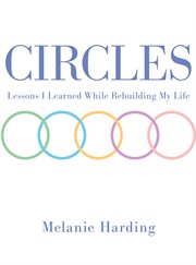 Circles : lessons I learned while rebuilding my life cover image