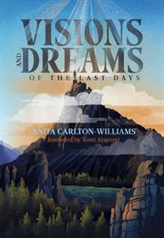 Visions and Dreams of the Last Days cover image