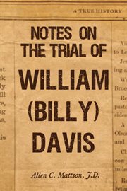 Notes on the Trial of William (Billy) Davis cover image