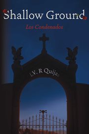 Shallow Ground : Los Condenados cover image