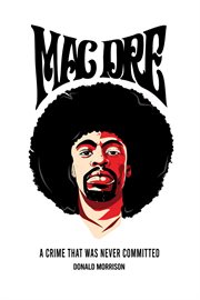 Mac Dre : A Crime That Was Never Committed cover image