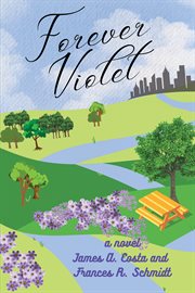 Forever Violet : From Stony Hill to Broadway cover image