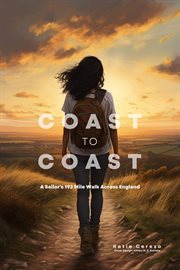 Coast to Coast : A Sailor's 192 Mile Walk Across England cover image