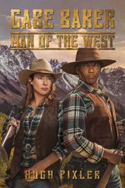 Gabe Baker : Man of the West cover image