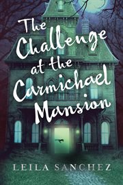 The Challenge at the Carmichael Mansion cover image