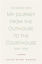 On God's Path My Journey From the Outhouse to the Courthouse cover image