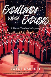 Excellence Without Excuses...A Music Teacher's Odyssey cover image