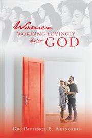 Women Working Lovingly With God cover image