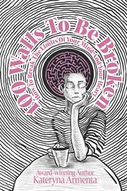 100 Walls to Be Broken : How To Break The Limits Of Your Mind And Your Heart cover image