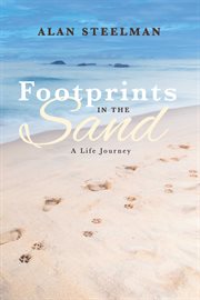 Footprints in the Sand, a Life Journey cover image