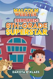 Malcolm Webster, (Sertified) 6th : Grade Superstar cover image