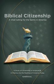 Biblical citizenship : a vital calling for the saints in America cover image