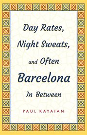 Day rates, night sweats, and often Barcelona in between cover image