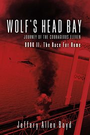 The Race for Home : Wolf's Head Bay cover image