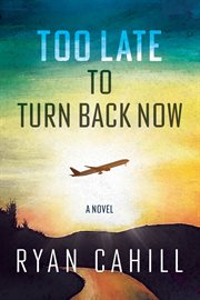 Too Late to Turn Back Now cover image