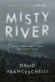 Misty River : Small Towns Aren't What They Appear To Be cover image