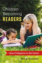 Children Becoming Readers : How It Happens in the Home cover image